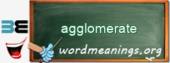 WordMeaning blackboard for agglomerate